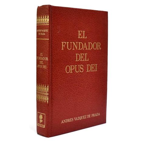 ael fundador del opus dei vazquez de prada salmo 2|El Fundador del Opus Dei. II. Dios y audacia .